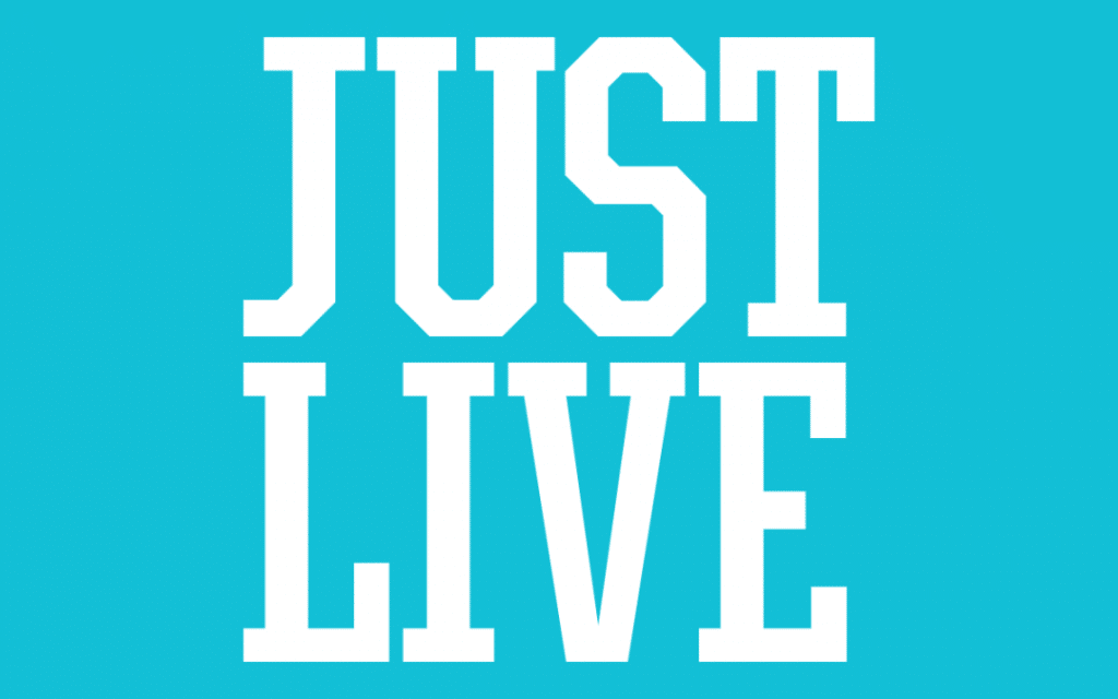 Just Live